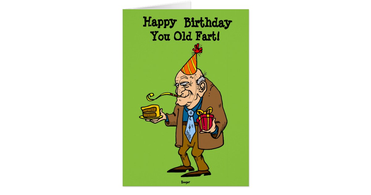 birthday-card-you-old-fart-humor-zazzle