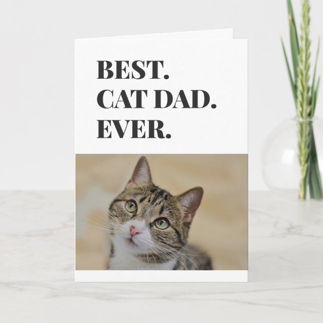 Birthday Cat Dad World's Best Ever Pet Photo Card (Front)