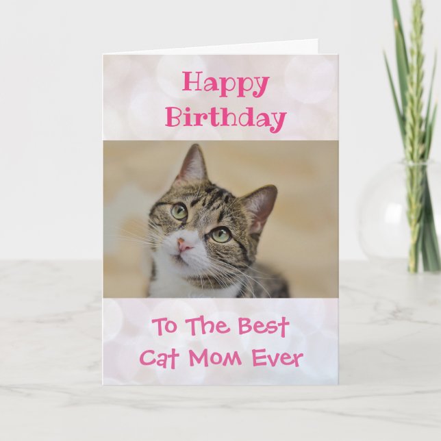 Birthday Cat Mom World's Best Ever Pet Photo Card (Front)