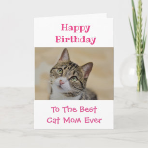 Birthday Cat Mom World's Best Ever Pet Photo Card