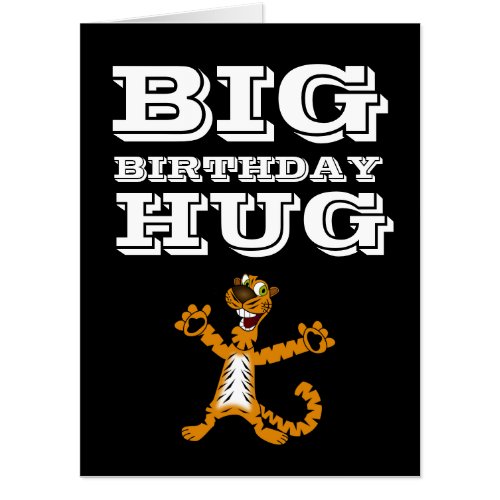 BIRTHDAY CAT TIGER HUG GIANT HUGE GREETING Card
