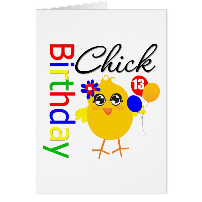 Birthday Chick 13 Years Old Greeting Card