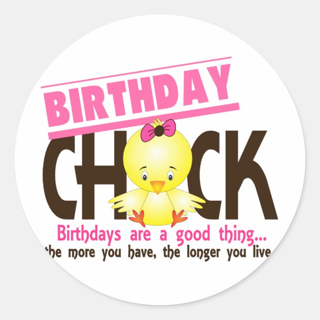 Birthday Chick 4 Classic Round Sticker (Front)