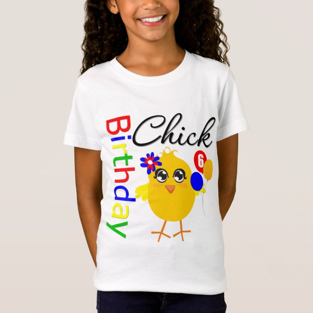Birthday Chick 6 Years Old T-Shirt (Front)