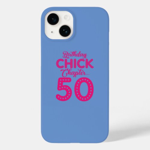 Birthday Chick Chapter 50 Year 50th Bday B Day Case_Mate iPhone 14 Case