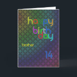 Birthday circles for brother aged 14 card<br><div class="desc">A design of circles with a font that fits between them. A birthday card with a masculine feel for a brother .</div>