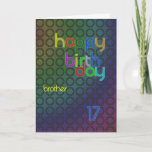 Birthday circles for brother aged 17 card<br><div class="desc">A design of circles with a font that fits between them. A birthday card with a masculine feel for a brother .</div>