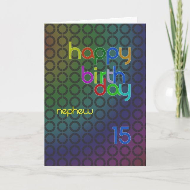 Birthday circles for Nephew aged 15 Card (Front)