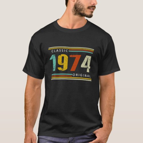 Birthday Classic Of 1974 Original 50th Retro T_Shirt