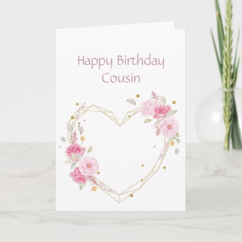 Birthday Cousin  Pink Flower Heart Card