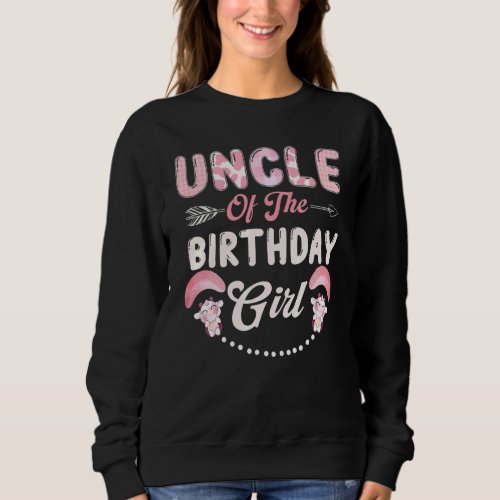 Birthday Cow Uncle Of The Birthday Girl Farming Ba Sweatshirt