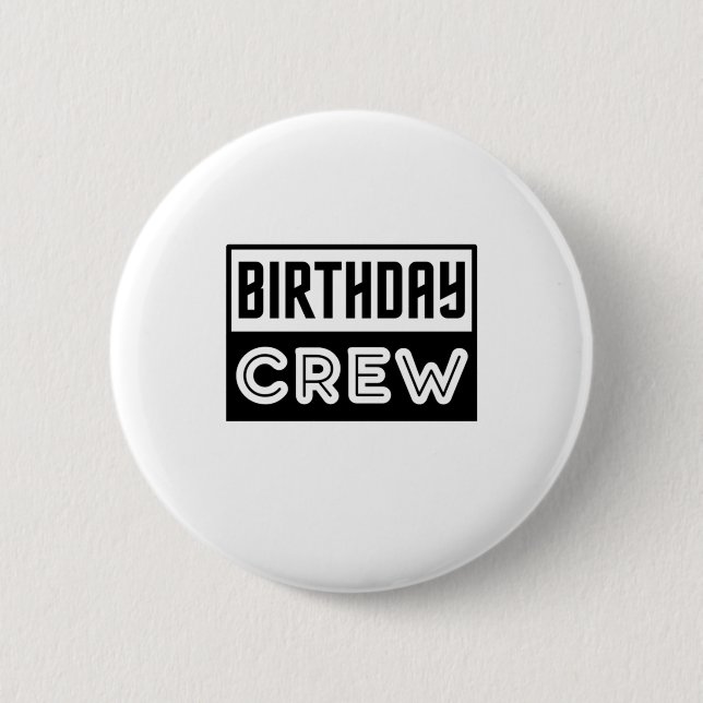 Birthday Crew, Birthday Squad Button (Front)