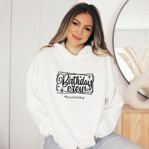 Birthday Crew Matching Customized Team Gift Group Hoodie