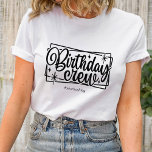 Birthday Crew Matching Customized Team Gift Group T-Shirt<br><div class="desc">Do you want to make your birthday party even more special? Why not get some fun and unique birthday crew shirts for everyone in attendance! These stylish and colorful shirts are sure to put a smile on any birthday girl or boy's face. Whether you're looking for a gift for a...</div>