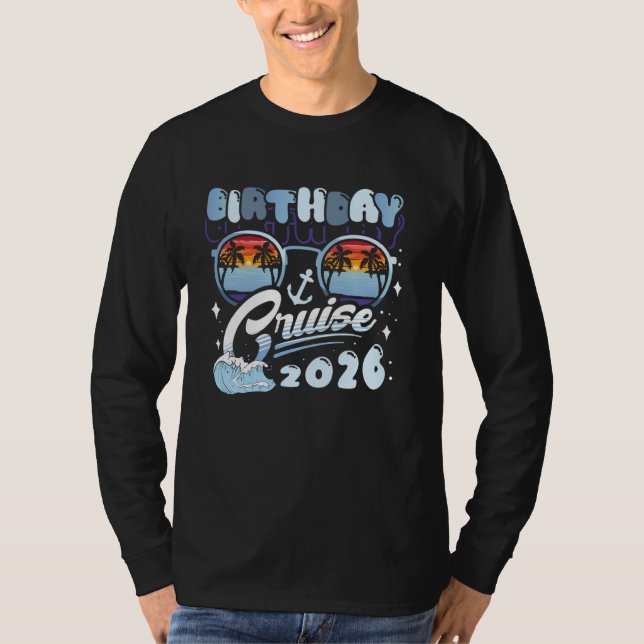 Birthday Cruise 2026 Squad Crew Family Vacation Ma T-Shirt (Front)