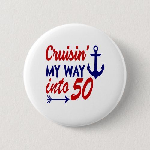 Birthday Cruise 50th birthday Button