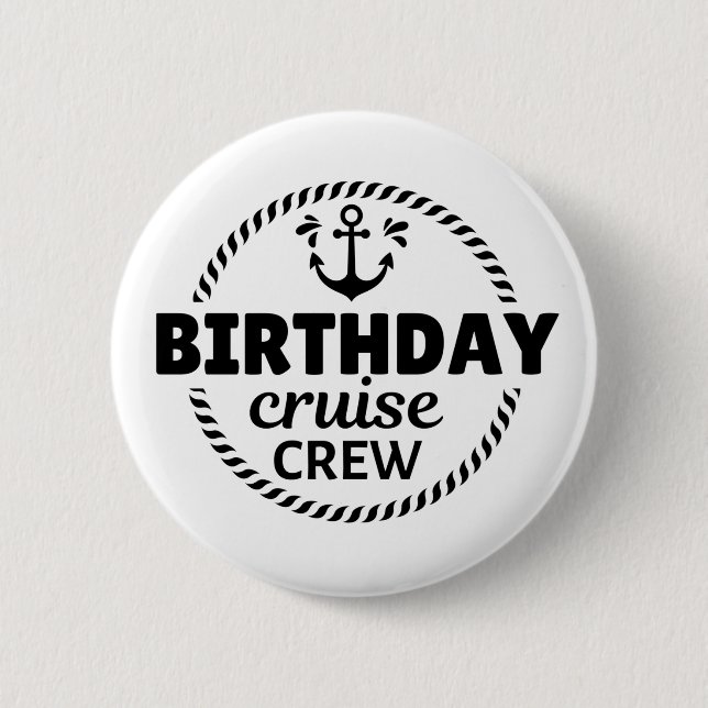 Birthday Cruise Crew  Button (Front)