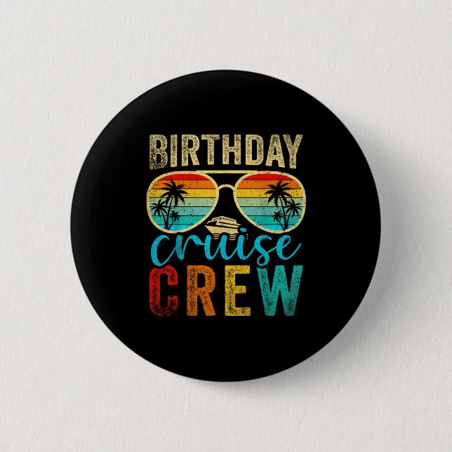 Birthday Cruise Crew Cruise Birthday Cruising Trip Button (Front)