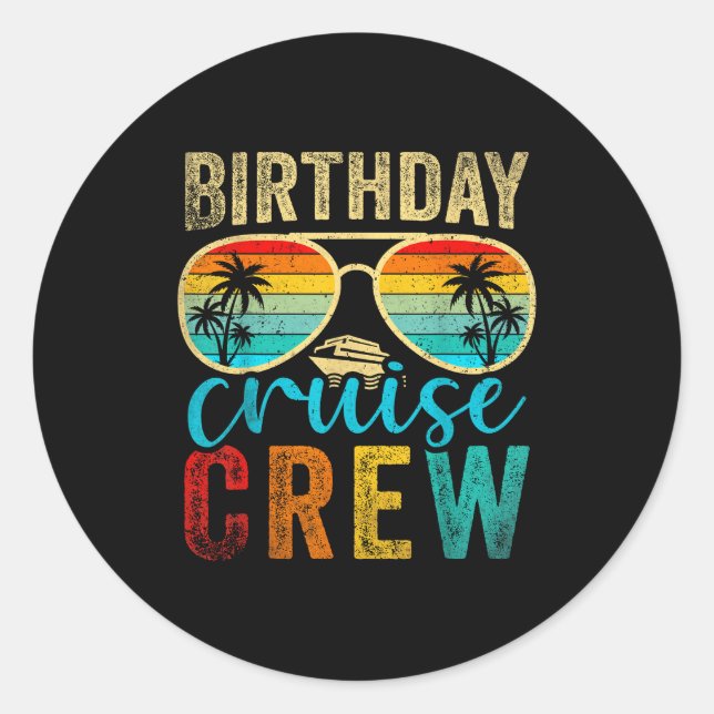 Birthday Cruise Crew Cruise Birthday Cruising Trip Classic Round Sticker (Front)
