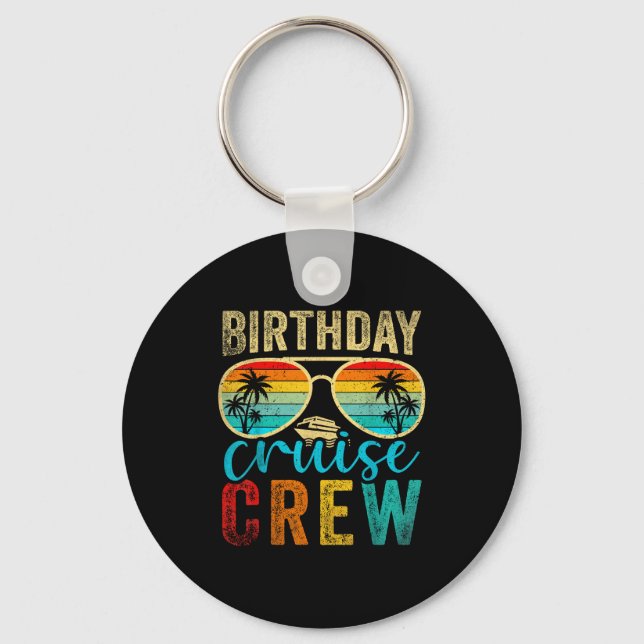 Birthday Cruise Crew Cruise Birthday Cruising Trip Keychain (Front)
