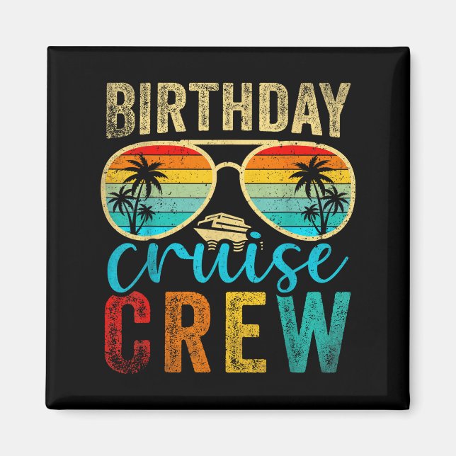 Birthday Cruise Crew Cruise Birthday Cruising Trip Magnet (Front)