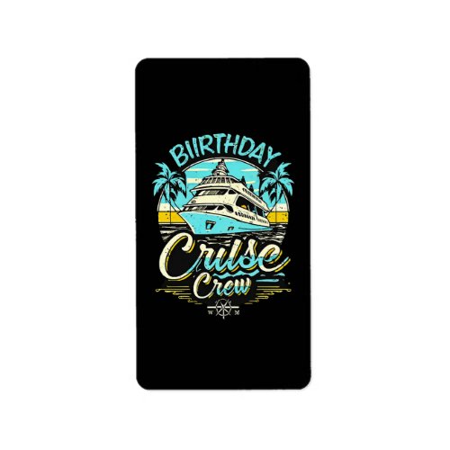 Birthday Cruise Crew Label