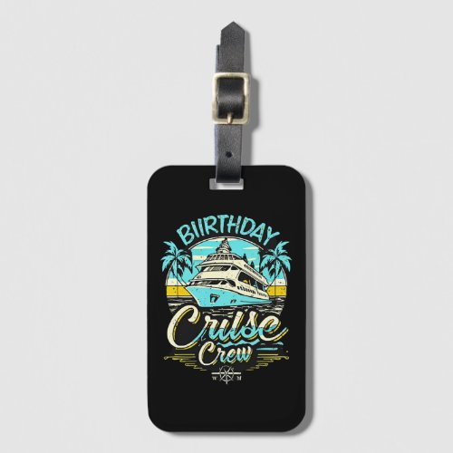 Birthday Cruise Crew Luggage Tag