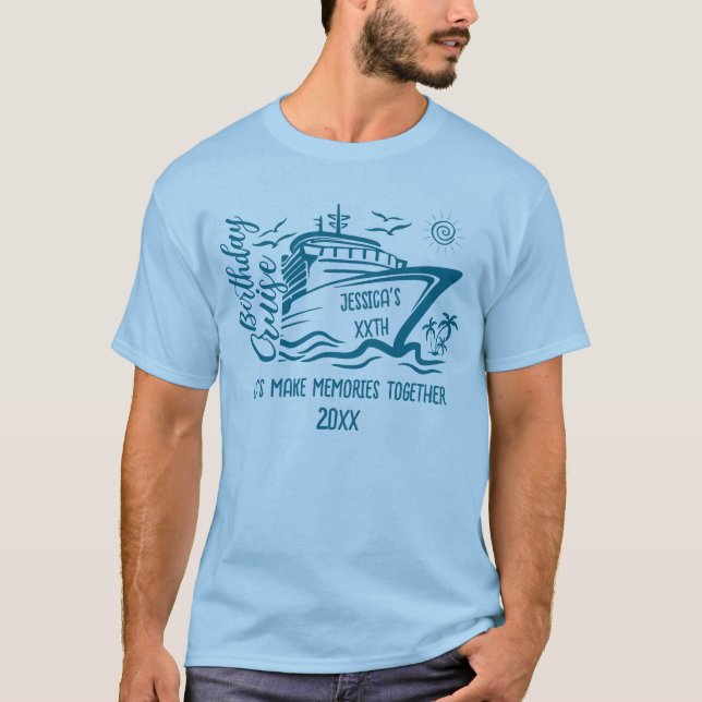 Birthday Cruise Custom Friend Family Vacation T-Shirt (Front)