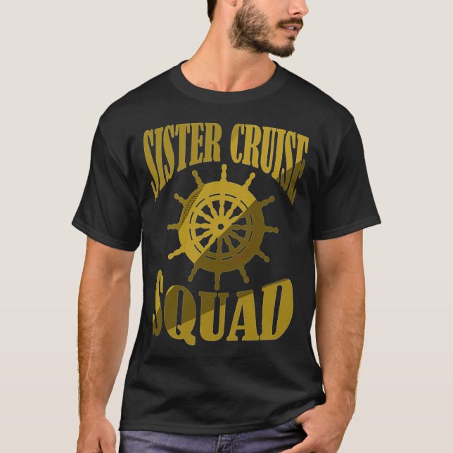 Birthday Cruise For Sisters Birthday Family Squad  T-Shirt (Front)