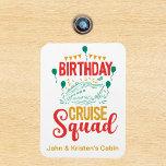 Birthday Cruise Funny Group Personalized Squad Magnet<br><div class="desc">This design may be personalized in the area provided by changing the photo and/or text. Or it can be customized by clicking Personalize this Template and then choosing the click to customize further option and delete or change the color of the background, add text, change the text color or style,...</div>