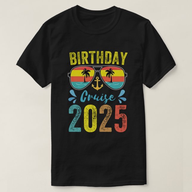 Birthday Cruise Gifts 2025 Matching Party Squad T-Shirt (Design Front)