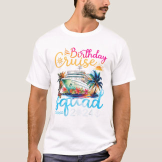 Birthday Cruise Squad 2024 Cruise Birthday Party T-Shirt