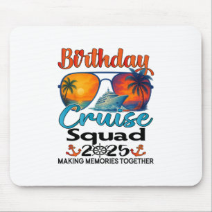 Birthday Cruise Squad 2025 Friends Family Vacation Mouse Pad