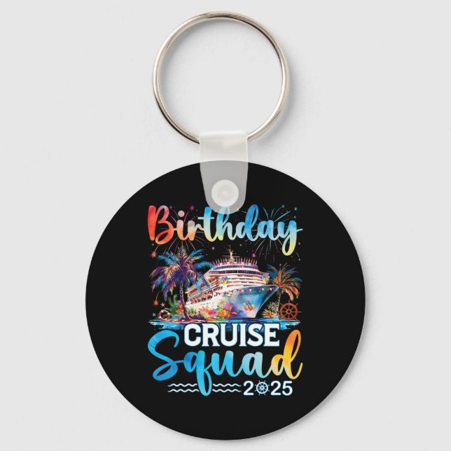 Birthday Cruise Squad 2025 It's My Birthday Party  Keychain (Front)