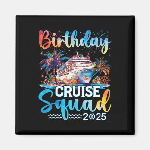Birthday Cruise Squad 2025 It's My Birthday Party  Magnet