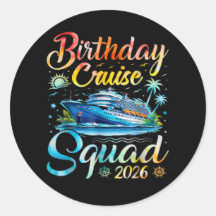 Birthday Cruise Squad 2026 Classic Round Sticker