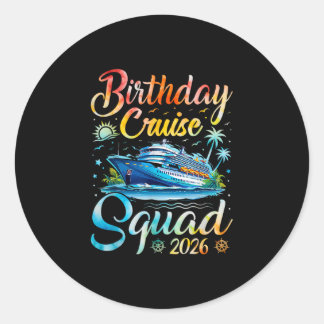 Birthday Cruise Squad 2026 Cruise Birthday Party V Classic Round Sticker