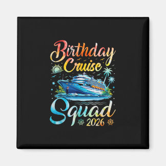 Birthday Cruise Squad 2026 Cruise Birthday Party V Magnet