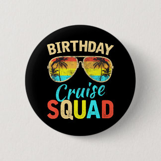 Birthday Cruise Squad Birthday Party Cruise Squad Button
