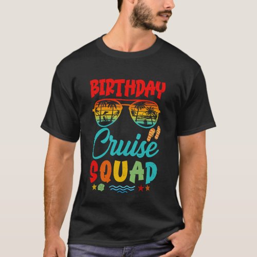 Birthday Cruise Squad Birthday Party Cruise Squad  T_Shirt