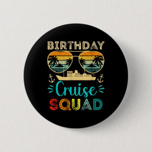 Birthday Cruise Squad Birthday Vacation Cruise Squ Button