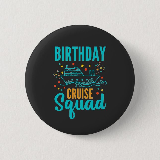 Birthday Cruise Squad  Button (Front)
