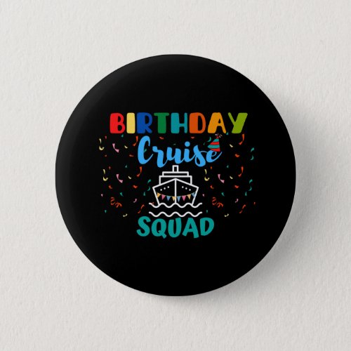 Birthday Cruise Squad Button