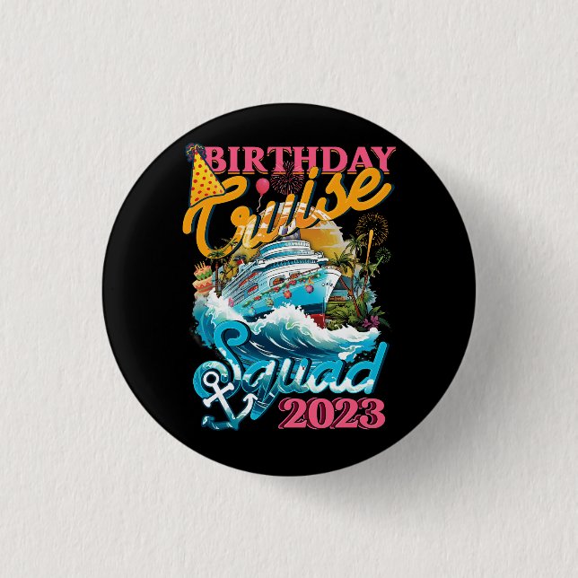 Birthday Cruise Squad Cruising Ship Birthday Party Button (Front)