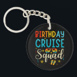 Birthday Cruise Squad Cruising Vacation Acrylic Keychain<br><div class="desc">Birthday Cruise Squad Cruising Vacation Funny Crew Graphic design Gift (double-sided) Acrylic Keychain Classic Collection.</div>