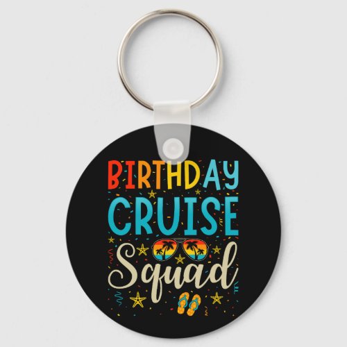 Birthday Cruise Squad Cruising Vacation circle Keychain