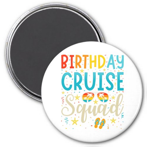 Birthday Cruise Squad Cruising Vacation Circle Magnet