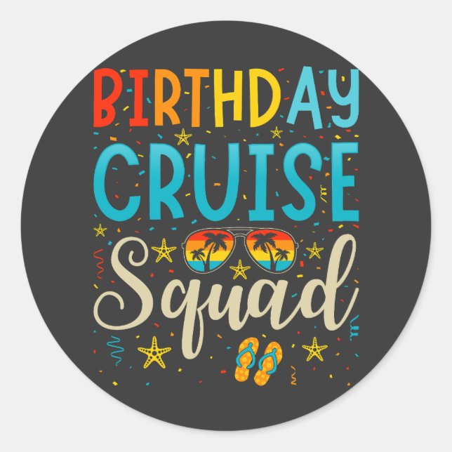 Birthday Cruise Squad Cruising Vacation Classic Round Sticker (Front)