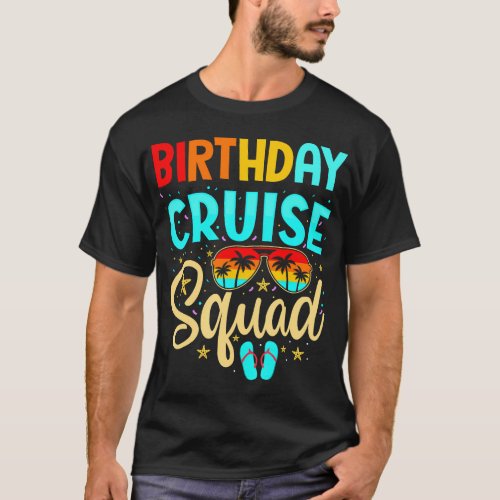 Birthday Cruise Squad Cruising Vacation Funny T_Shirt