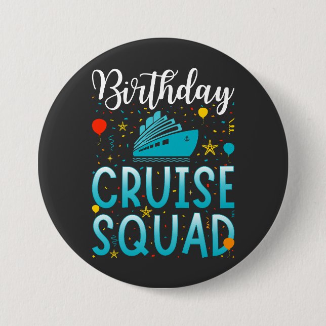 Birthday Cruise Squad Cruising Vacation Round Button (Front)